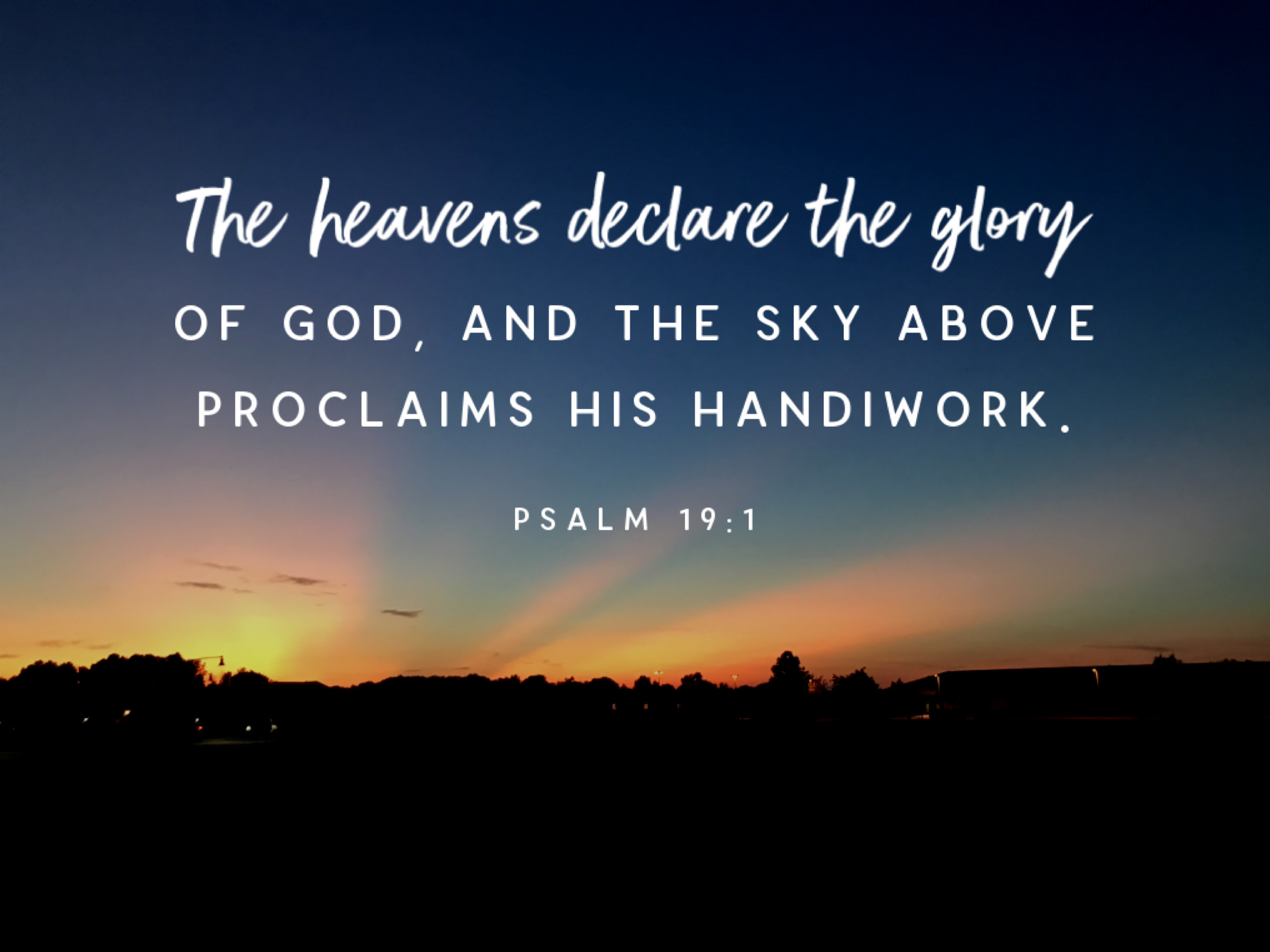 The Heavens Declare The Glory Of God—And So Do You